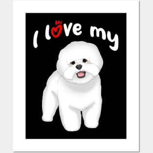 I Love My Bichon Frise Dog Posters and Art